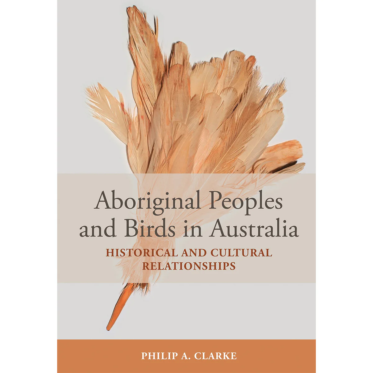 Aboriginal Peoples and Birds in Australia: Historical and Cultural Relationships