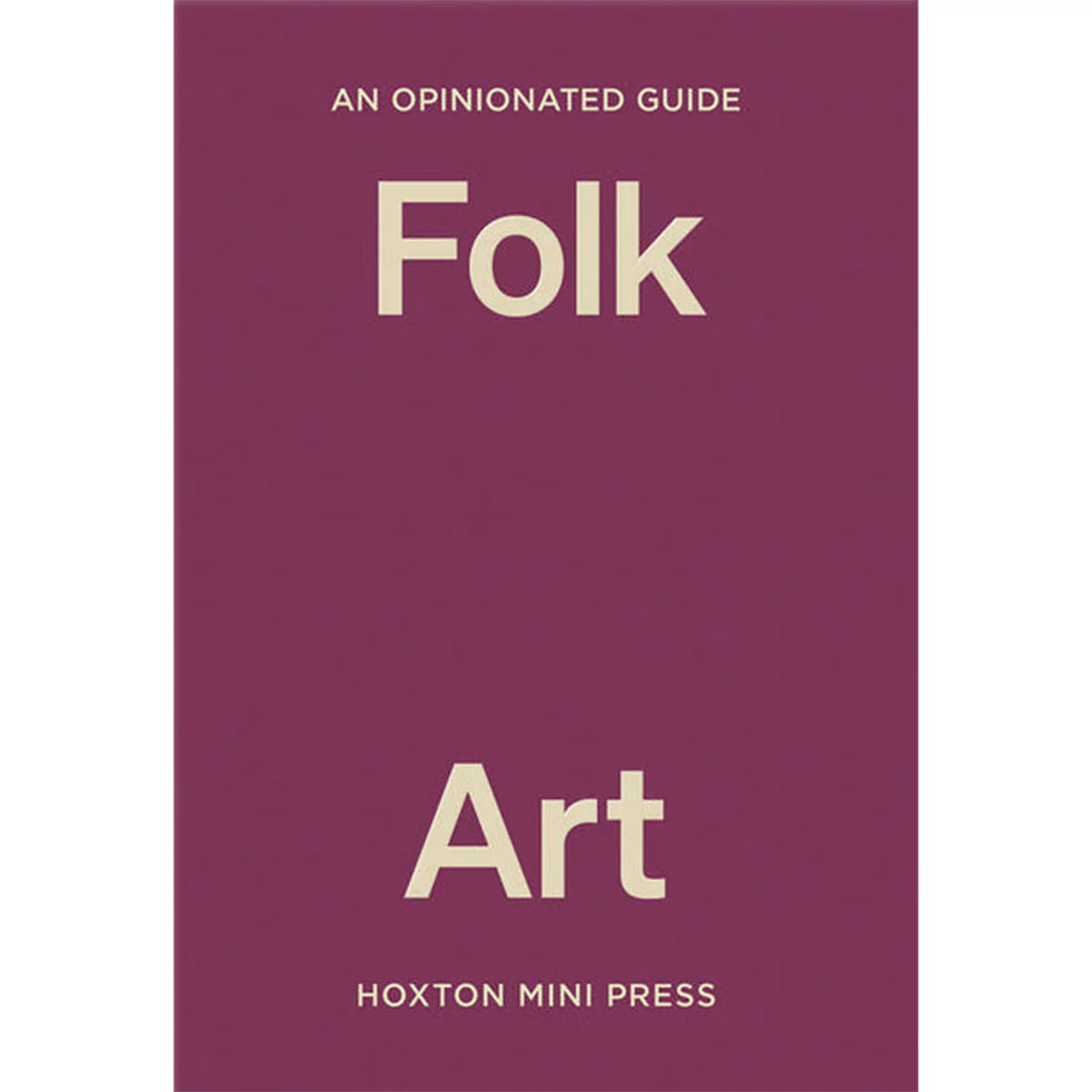 An Opinionated Guide to Folk Art