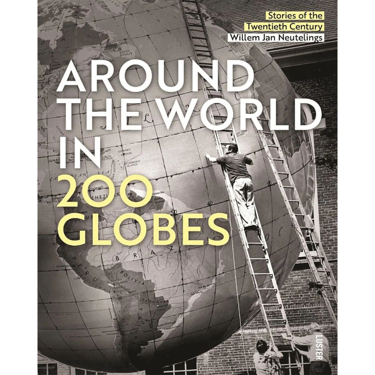 Around the World in 200 Globes: Stories of the 20th Century