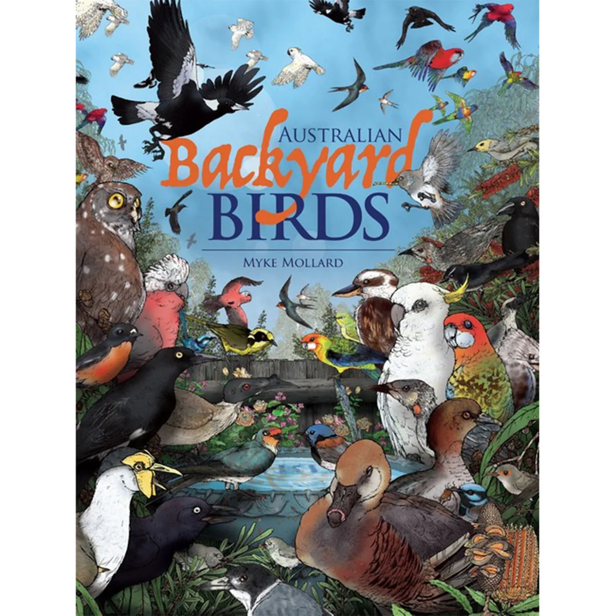 Australian Backyard Birds - Mike Mollard