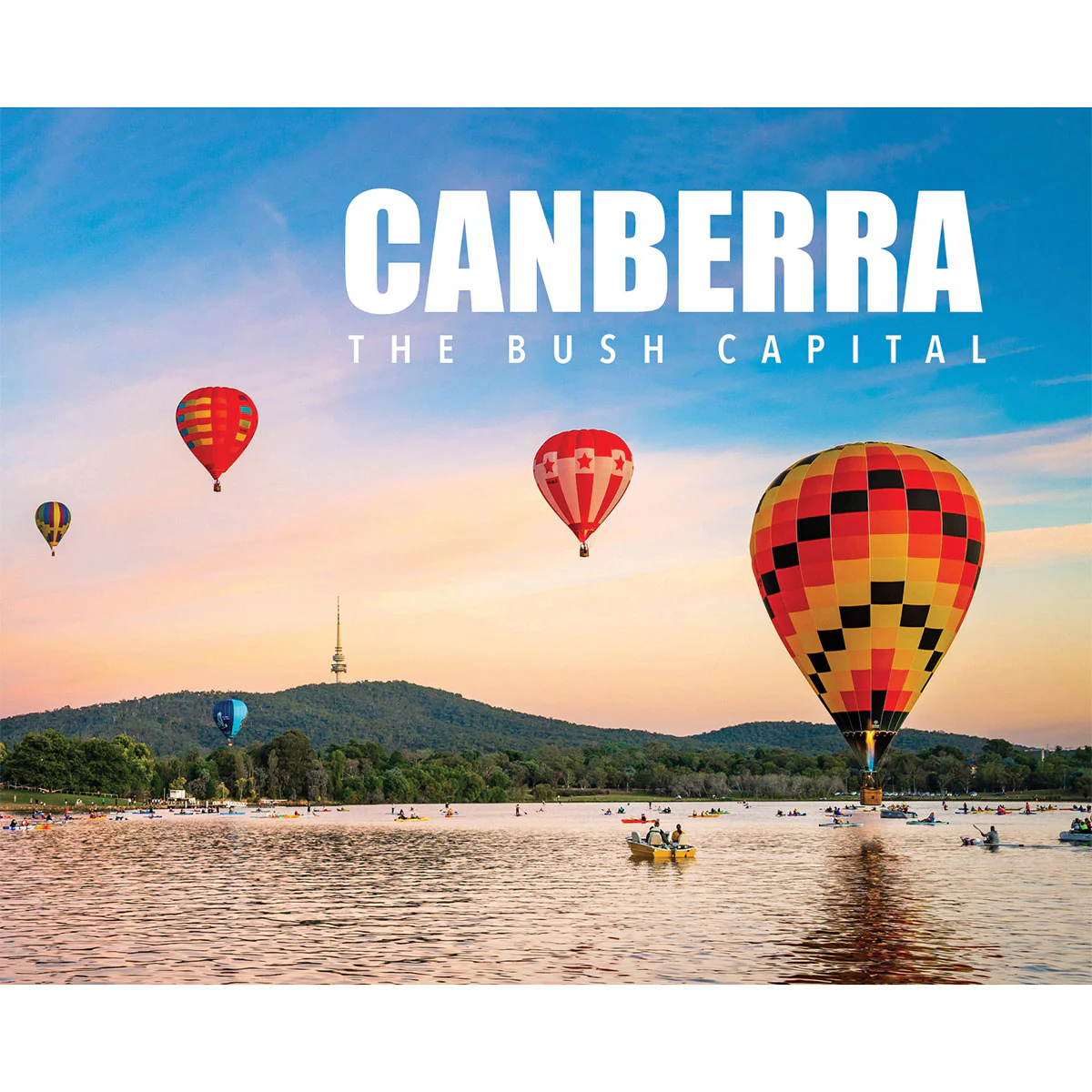 Canberra, The Bush Capital