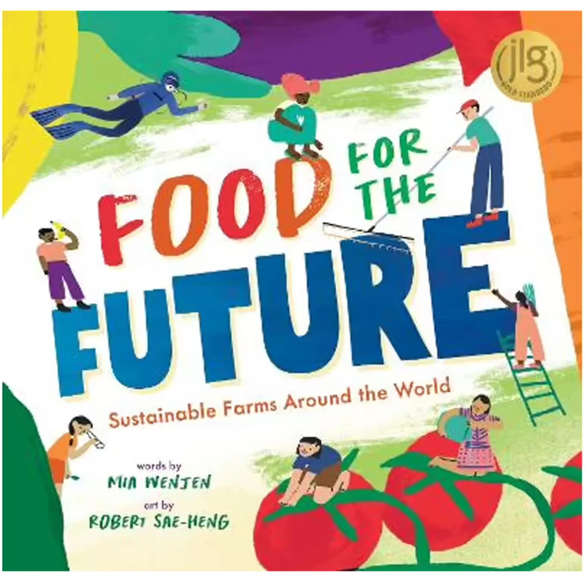 Food for the Future: Sustainable Farms Around the World Hardback