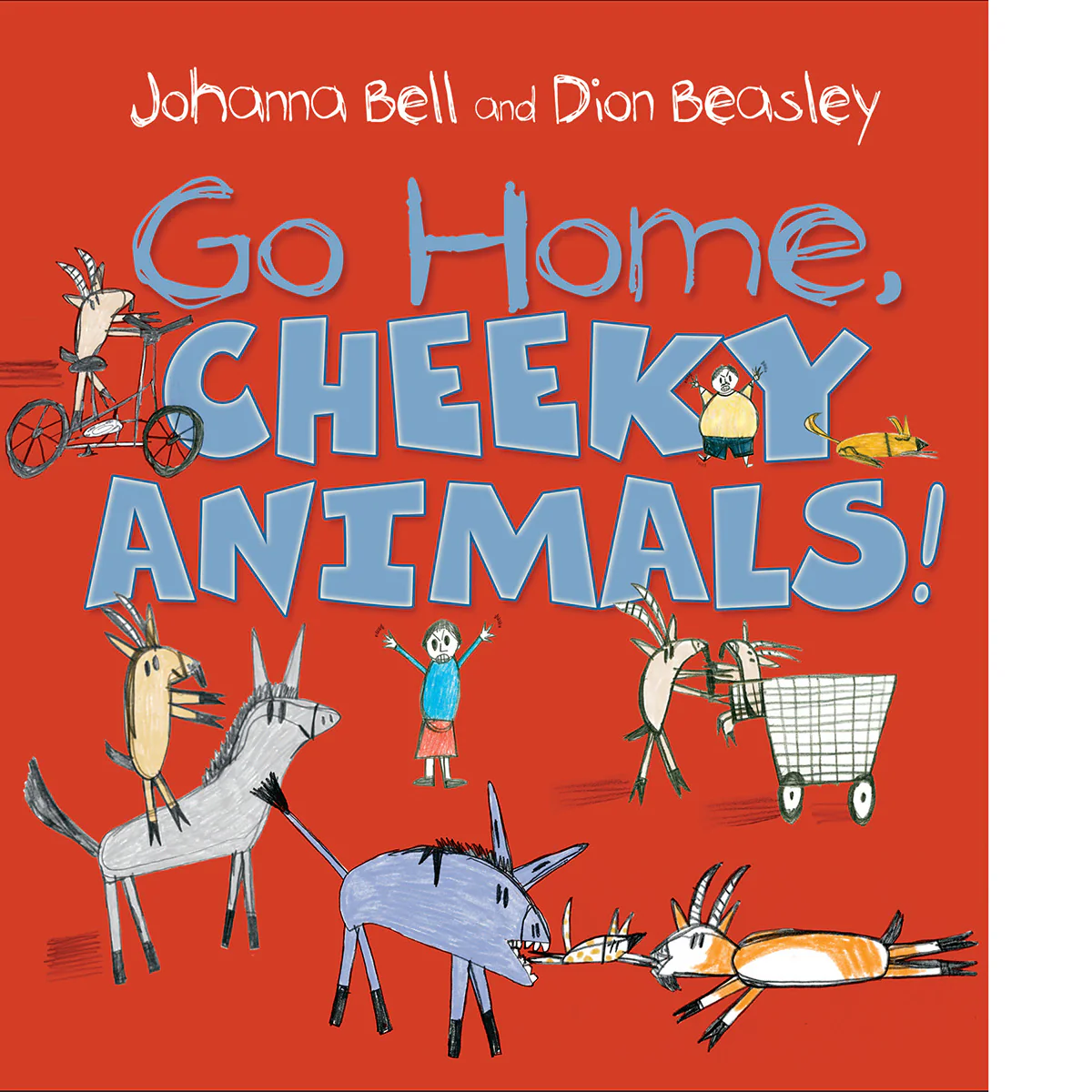 Go Home Cheeky Animals #