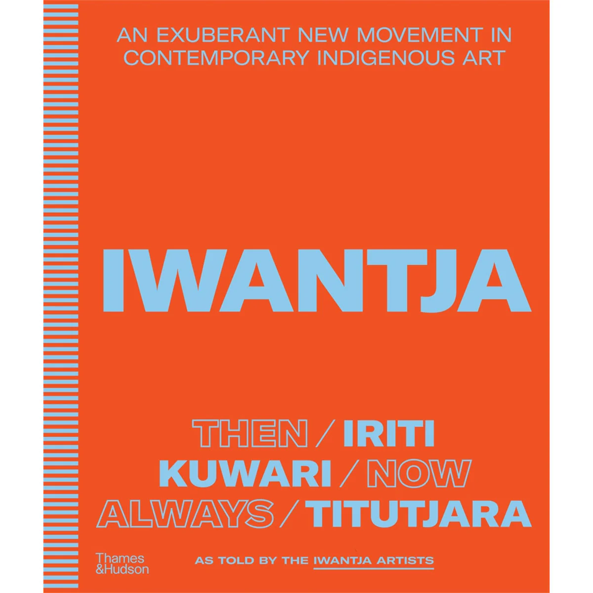 Iwantja: An Exuberant New Movement in Contemporary Indigenous Art