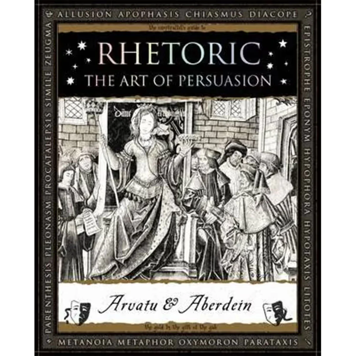 Rhetoric: The Art of Persuasion