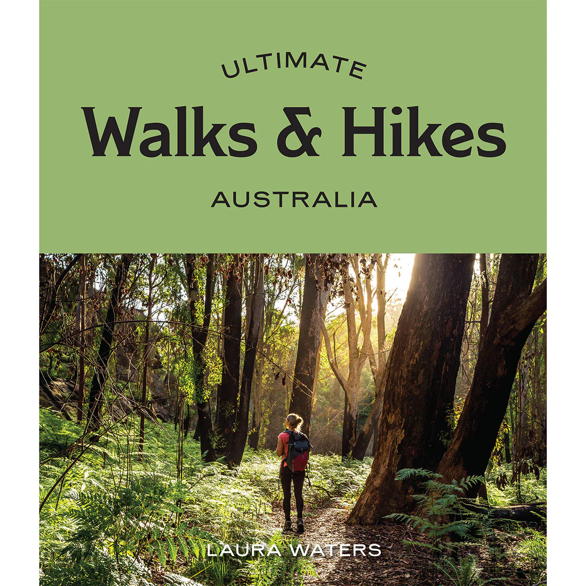 Ultimate Walks and Hikes Australia